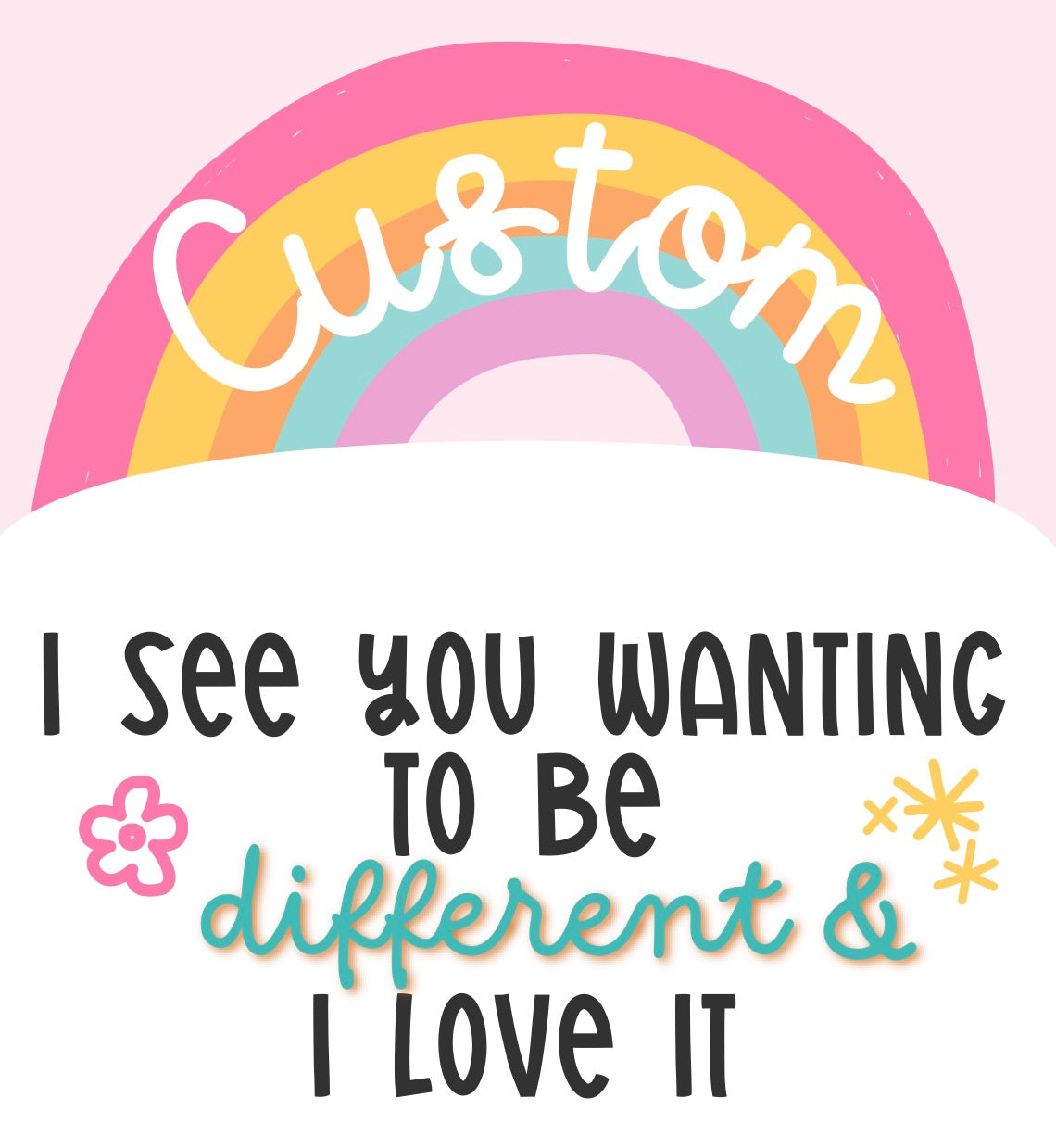 Custom