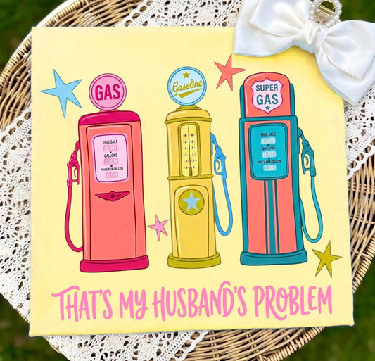 That’s my husbands problem